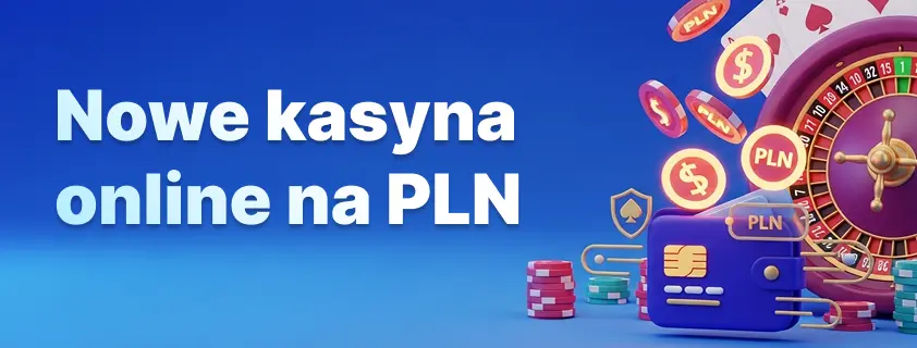 nowe kasyna online na pln